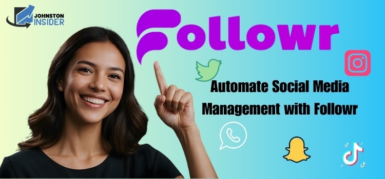 Automate Social Media Management with Followr